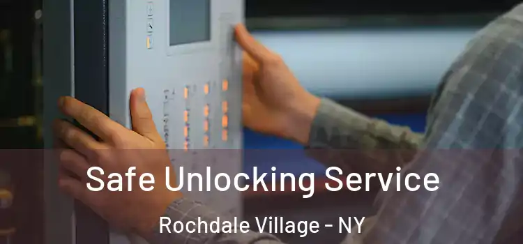  Safe Unlocking Service Rochdale Village - NY