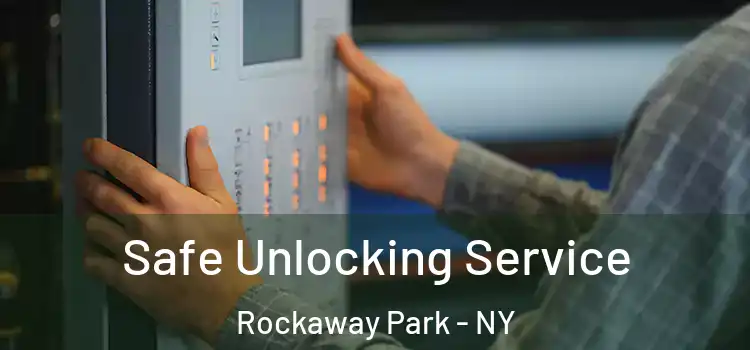 Safe Unlocking Service Rockaway Park - NY