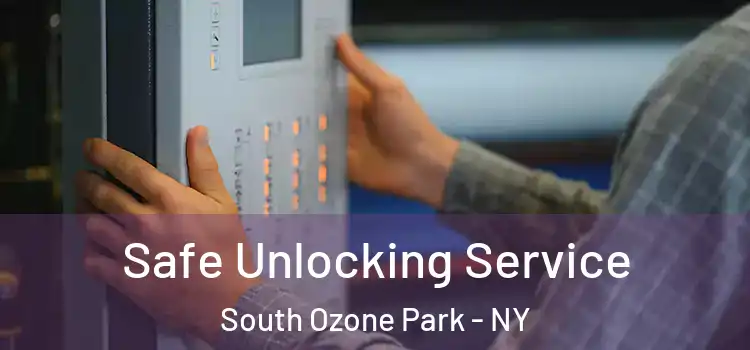 Safe Unlocking Service South Ozone Park - NY