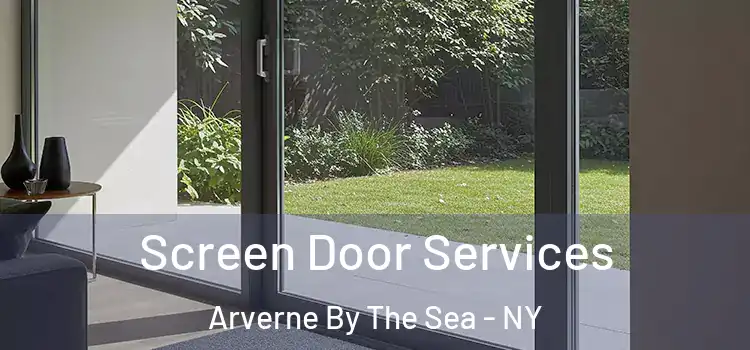 Screen Door Services Arverne By The Sea - NY