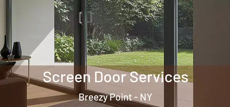  Screen Door Services Breezy Point - NY