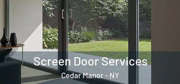 Screen Door Services Cedar Manor - NY