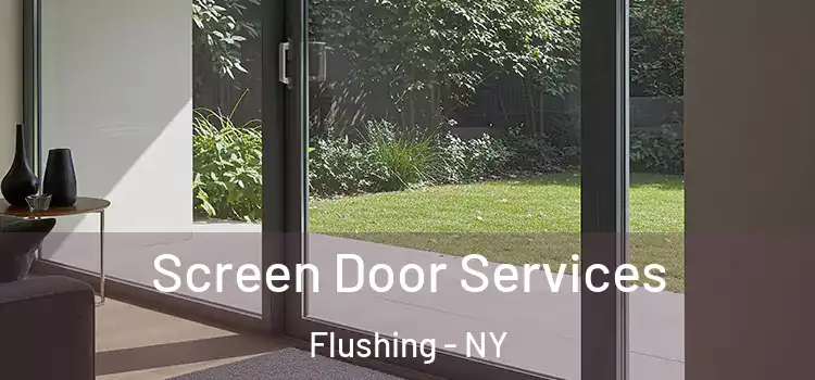  Screen Door Services Flushing - NY