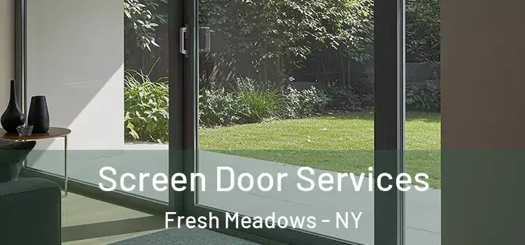  Screen Door Services Fresh Meadows - NY