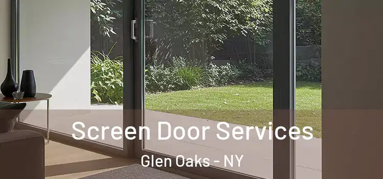 Screen Door Services Glen Oaks - NY