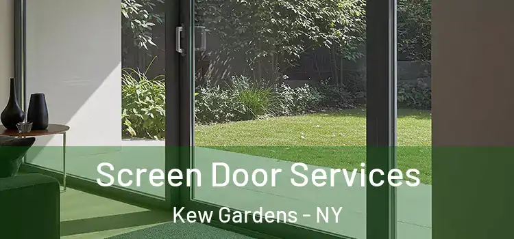 Screen Door Services Kew Gardens - NY
