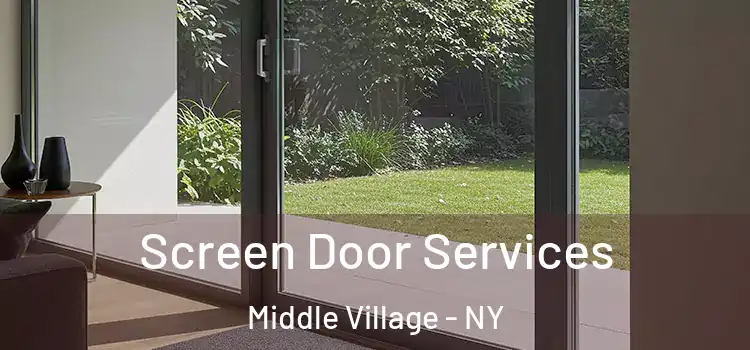 Screen Door Services Middle Village - NY