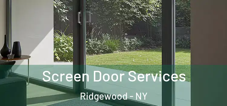  Screen Door Services Ridgewood - NY