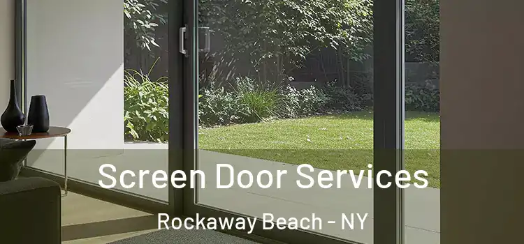 Screen Door Services Rockaway Beach - NY