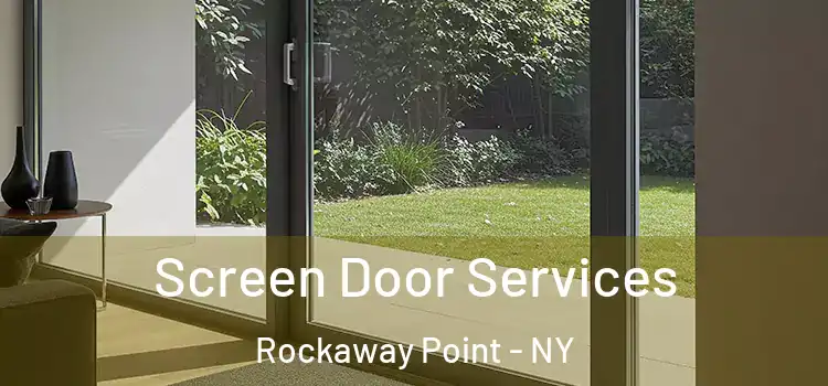  Screen Door Services Rockaway Point - NY