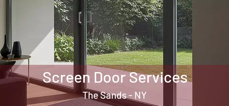 Screen Door Services The Sands - NY