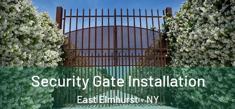  Security Gate Installation East Elmhurst - NY