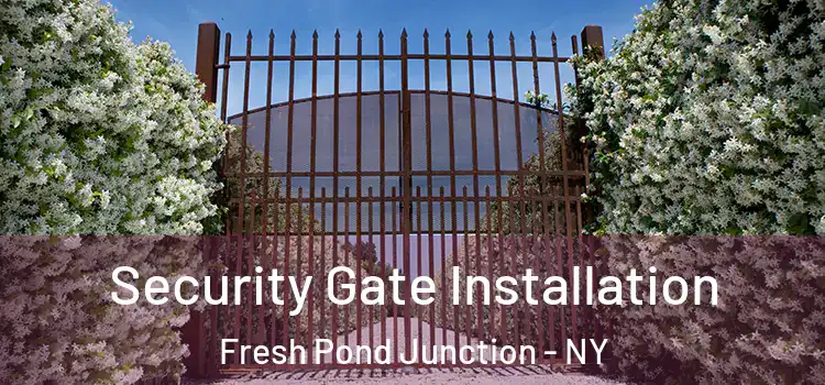  Security Gate Installation Fresh Pond Junction - NY