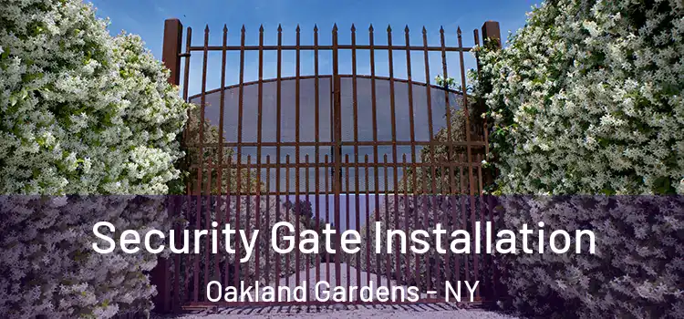 Security Gate Installation Oakland Gardens - NY