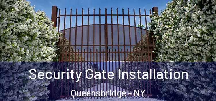  Security Gate Installation Queensbridge - NY