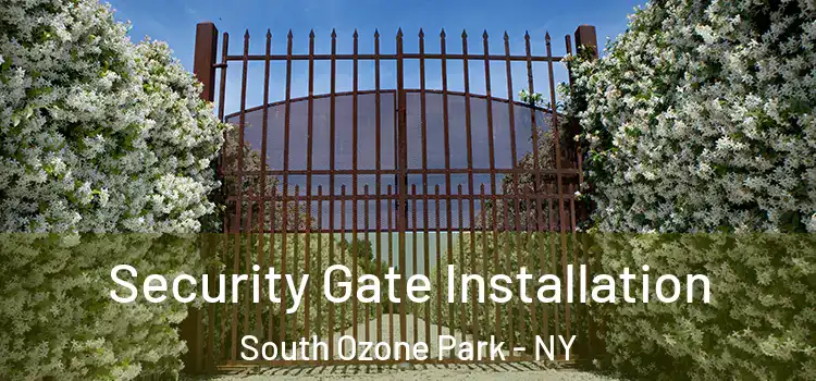 Security Gate Installation South Ozone Park - NY