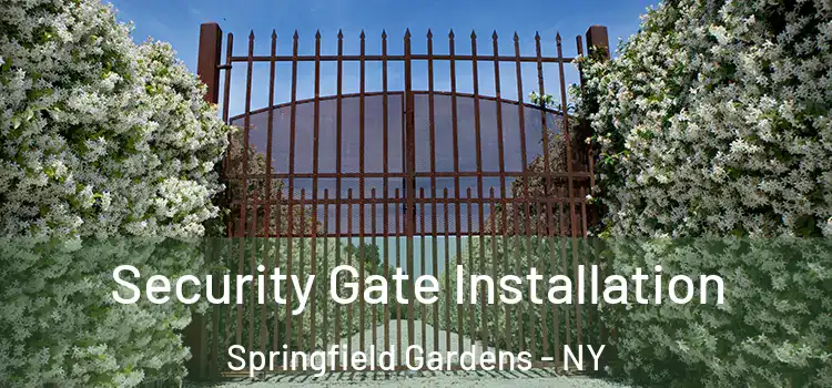 Security Gate Installation Springfield Gardens - NY