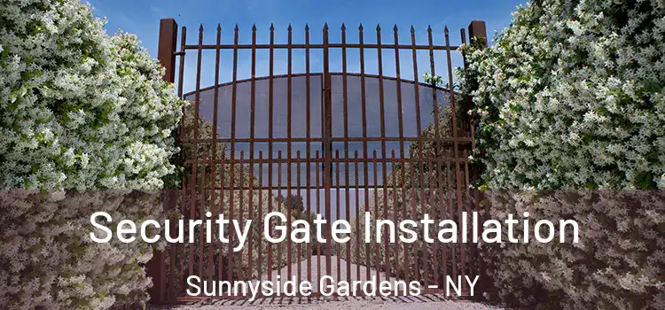 Security Gate Installation Sunnyside Gardens - NY