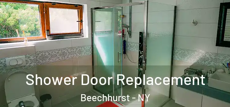  Shower Door Replacement Beechhurst - NY