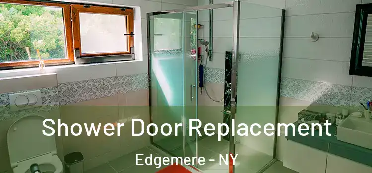 Shower Door Replacement Edgemere - NY