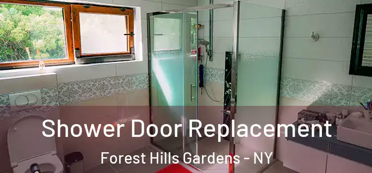 Shower Door Replacement Forest Hills Gardens - NY
