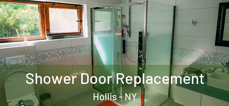 Shower Door Replacement Hollis - NY