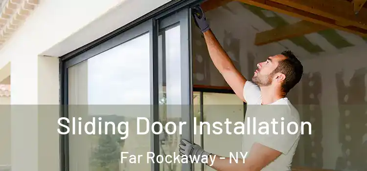  Sliding Door Installation Far Rockaway - NY