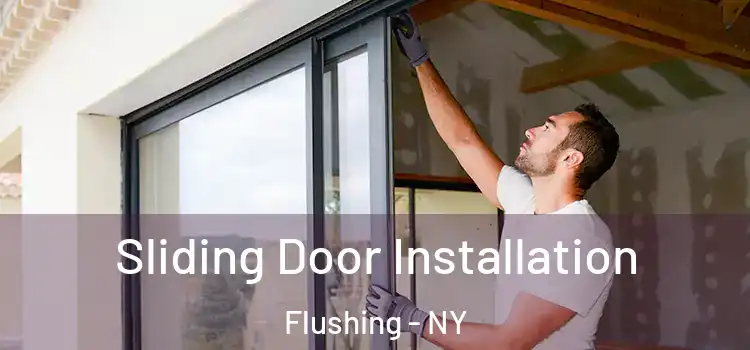 Sliding Door Installation Flushing - NY