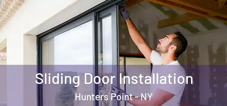  Sliding Door Installation Hunters Point - NY