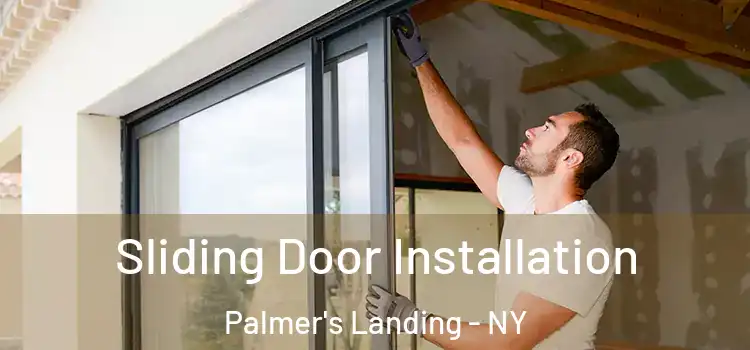 Sliding Door Installation Palmer's Landing - NY