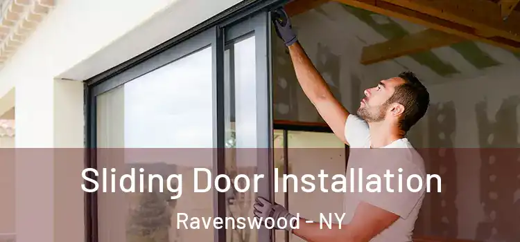 Sliding Door Installation Ravenswood - NY