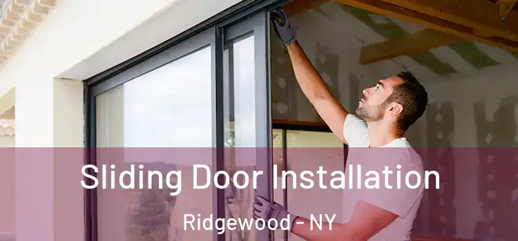 Sliding Door Installation Ridgewood - NY