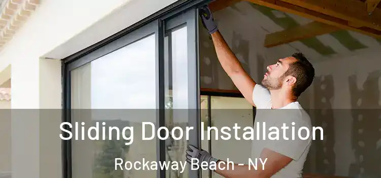 Sliding Door Installation Rockaway Beach - NY