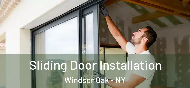 Sliding Door Installation Windsor Oak - NY