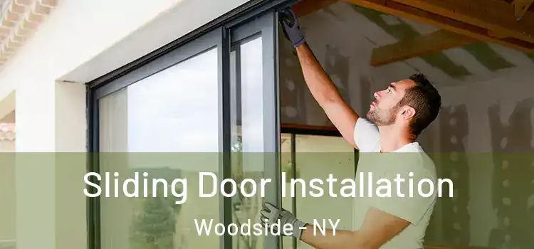 Sliding Door Installation Woodside - NY