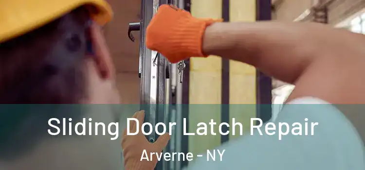 Sliding Door Latch Repair Arverne - NY