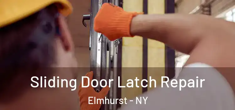 Sliding Door Latch Repair Elmhurst - NY