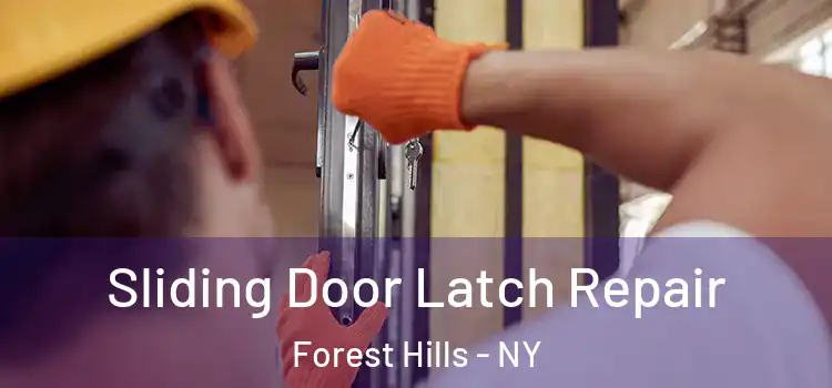 Sliding Door Latch Repair Forest Hills - NY