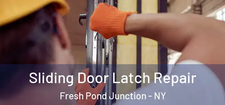 Sliding Door Latch Repair Fresh Pond Junction - NY