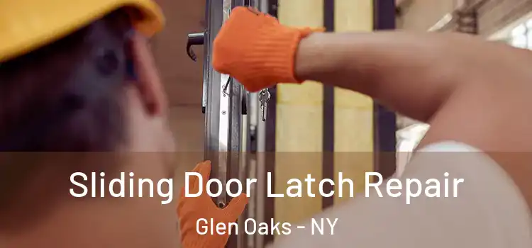 Sliding Door Latch Repair Glen Oaks - NY