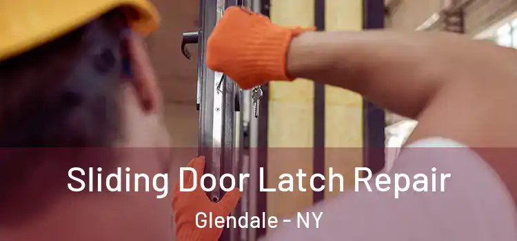  Sliding Door Latch Repair Glendale - NY