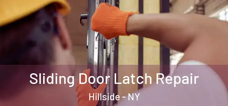Sliding Door Latch Repair Hillside - NY