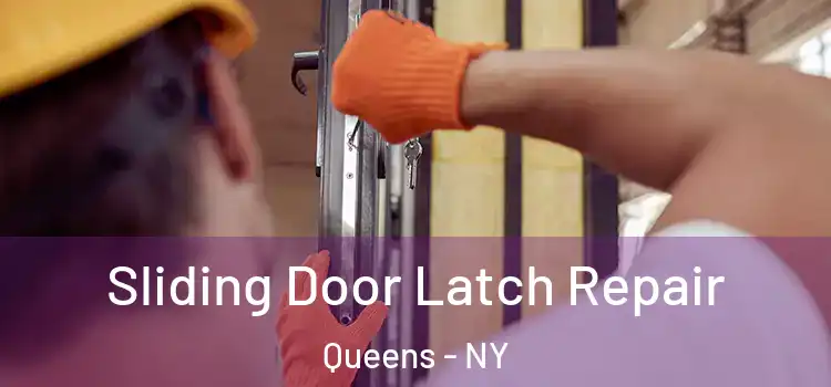 Sliding Door Latch Repair Queens - NY