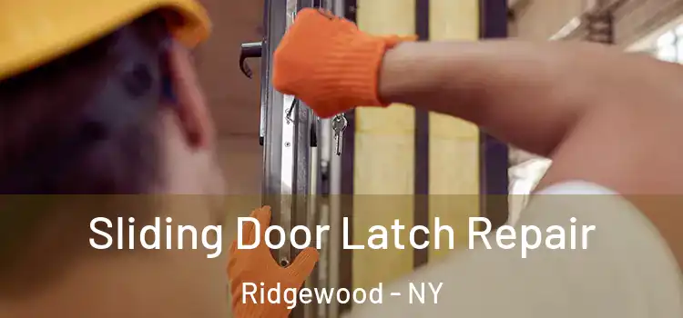 Sliding Door Latch Repair Ridgewood - NY