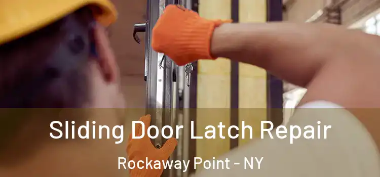  Sliding Door Latch Repair Rockaway Point - NY