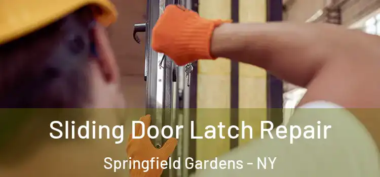 Sliding Door Latch Repair Springfield Gardens - NY