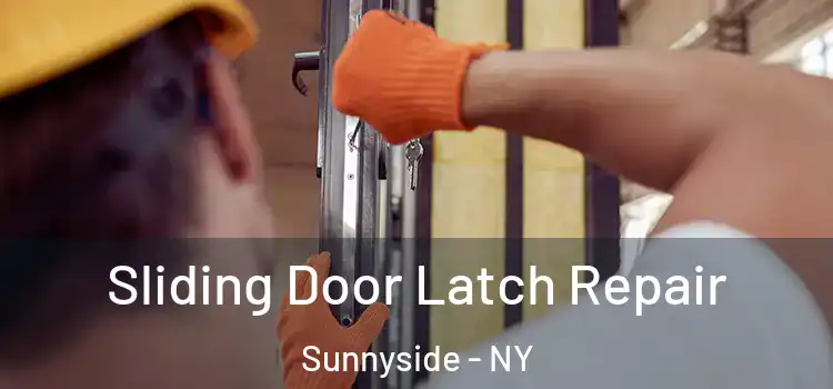  Sliding Door Latch Repair Sunnyside - NY