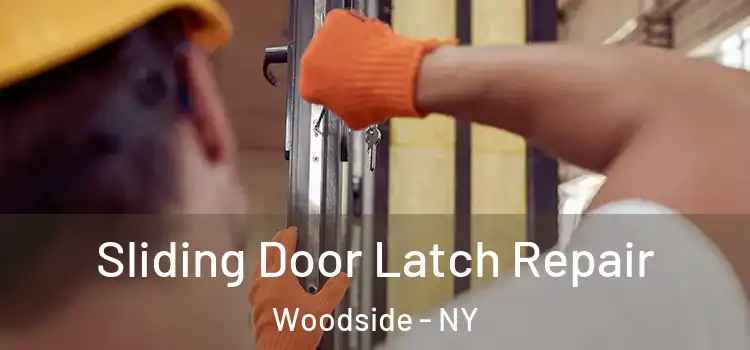 Sliding Door Latch Repair Woodside - NY