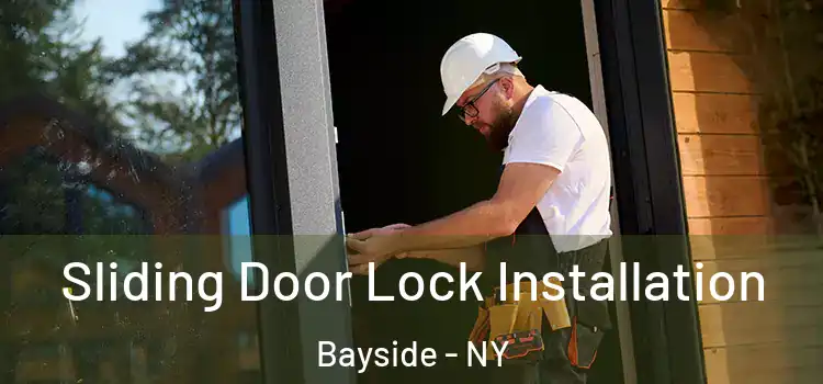 Sliding Door Lock Installation Bayside - NY