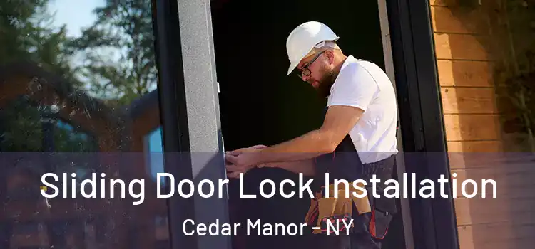 Sliding Door Lock Installation Cedar Manor - NY